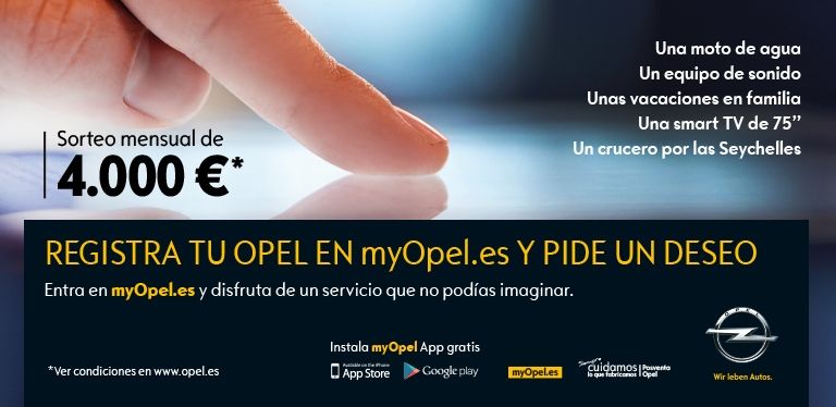 Registra tu Opel en MyOpel y pide un deseo Registra tu Opel en MyOpel y pide un deseo