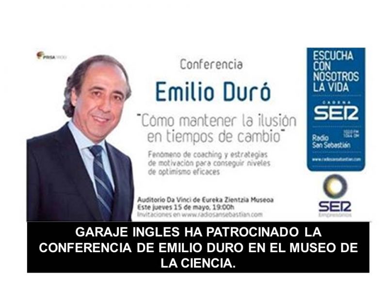 GARAJE INGLES HA PATROCINADO LA CONFERENCIA DE EMILIO DURO GARAJE INGLES HA PATROCINADO LA CONFERENCIA DE EMILIO DURO