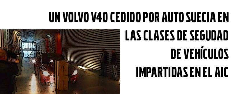 AUTO SUECIA CEDE UN VEHÍCULO PARA CLASES DE SEGURIDAD DEL AUTOMÓVIL IMPARTIDAS EN EL AIC AUTO SUECIA CEDE UN VEHÍCULO PARA CLASES DE SEGURIDAD DEL AUTOMÓVIL IMPARTIDAS EN EL AIC