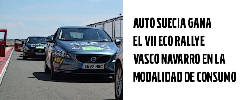 AUTO SUECIA GANA EL VII ECO RALLYE VASCO NAVARRO EN LA MODALIDAD DE CONSUMO AUTO SUECIA GANA EL VII ECO RALLYE VASCO NAVARRO EN LA MODALIDAD DE CONSUMO