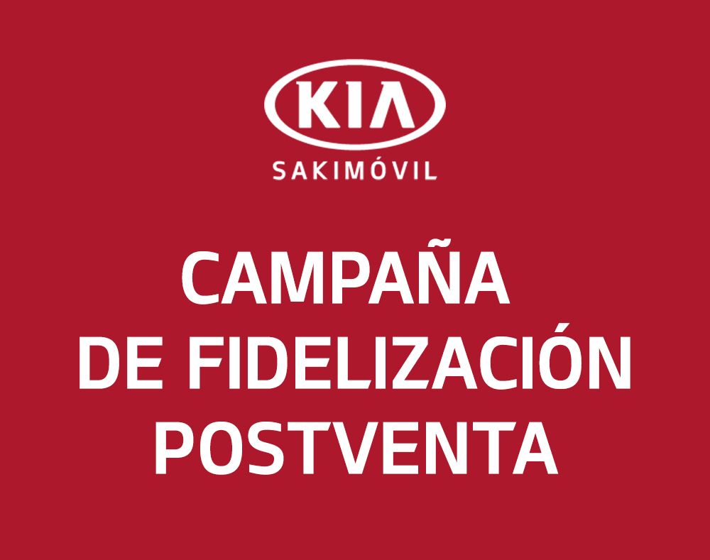 KIA SAKIMÓVIL PREMIA TU FIDELIDAD KIA SAKIMÓVIL PREMIA TU FIDELIDAD