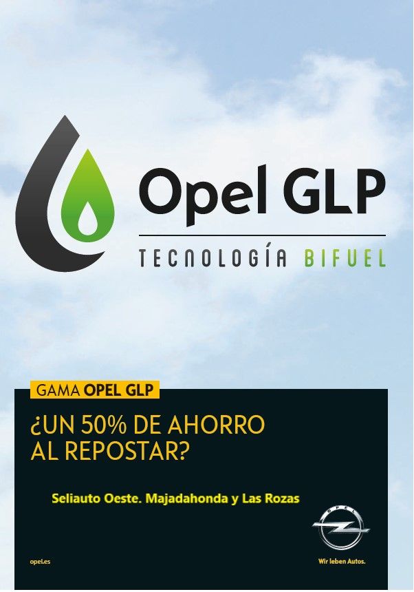GAMA OPEL CON GLP, EL COMBUSTIBLE HIBRIDO ALTERNATIVO GAMA OPEL CON GLP, EL COMBUSTIBLE HIBRIDO ALTERNATIVO