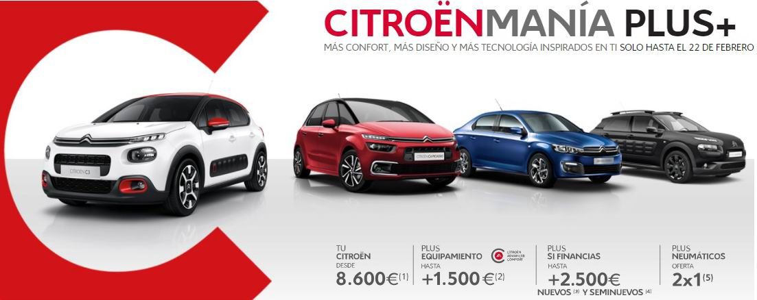 CITROËNMANÍA PLUS+, AÚN MÁS CONFORT, MÁS DISEÑO Y MÁS TECNOLOGÍA INSPIRADOS EN TI CITROËNMANÍA PLUS+, AÚN MÁS CONFORT, MÁS DISEÑO Y MÁS TECNOLOGÍA INSPIRADOS EN TI
