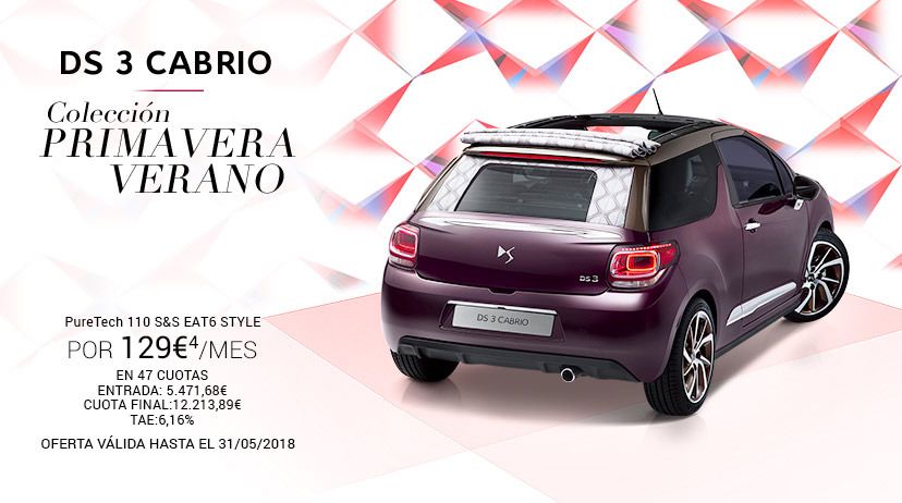 DS 3 CABRIO PURETECH 110 S&S STYLE POR 129 € AL MES* DS 3 CABRIO PURETECH 110 S&S STYLE POR 129 € AL MES*