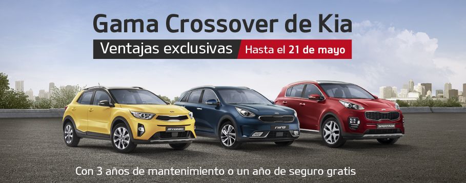 APROVECHA LAS VENTAJAS EXCLUSIVAS DE LA GAMA CROSSOVER DE KIA HASTA EL 21 DE MAYO APROVECHA LAS VENTAJAS EXCLUSIVAS DE LA GAMA CROSSOVER DE KIA HASTA EL 21 DE MAYO