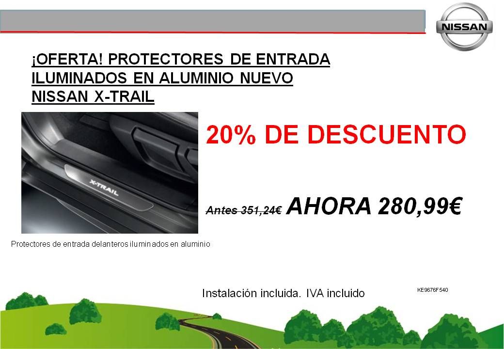 ¡OFERTA! PROTECTORES DE ENTRADA ILUMINADOS EN ALUMINIO NUEVO NISSAN X-TRAIL - 280,99€ ¡OFERTA! PROTECTORES DE ENTRADA ILUMINADOS EN ALUMINIO NUEVO NISSAN X-TRAIL - 280,99€