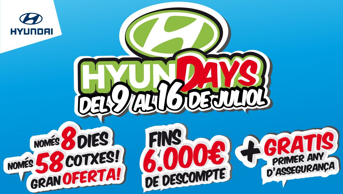 Tornen els 'HyunDAYS' a Augusta Car Hyundai. Només 8 dies, només 58 cotxes amb preus d'escàndol Tornen els 'HyunDAYS' a Augusta Car Hyundai. Només 8 dies, només 58 cotxes amb preus d'escàndol