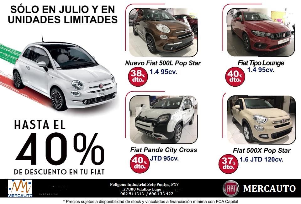 Sólo en Julio, y en unidades limitadas, hasta un 40% de descuento en tu FIAT. Sólo en Julio, y en unidades limitadas, hasta un 40% de descuento en tu FIAT.