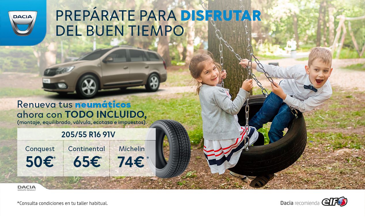 Promoción Dacia. Renueva tus NEUMÁTICOS Promoción Dacia. Renueva tus NEUMÁTICOS