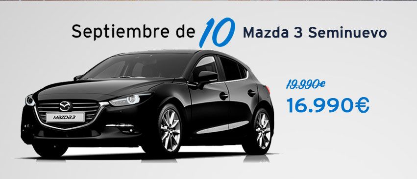 Septiembre de 10: Superpromoción de Mazda 3 Seminuevo Septiembre de 10: Superpromoción de Mazda 3 Seminuevo