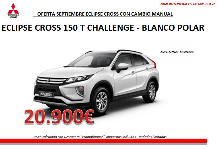 ECLIPSE CROSS 150T CHALLENGE POR SOLO 20.900€ ECLIPSE CROSS 150T CHALLENGE POR SOLO 20.900€