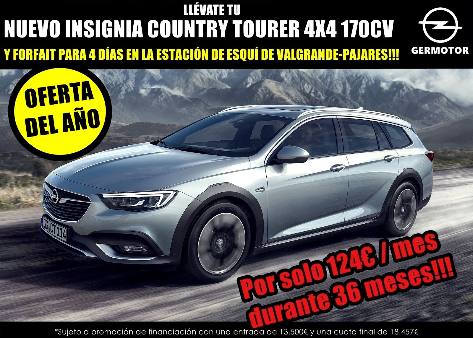 YA ESTÁ AQUÍ LA OFERTA DEL AÑO EN GERMOTOR!! TU NUEVO INSIGNIA COUNTRY TOURER 4X4 170CV POR SOLO 124€ AL MES!! YA ESTÁ AQUÍ LA OFERTA DEL AÑO EN GERMOTOR!! TU NUEVO INSIGNIA COUNTRY TOURER 4X4 170CV POR SOLO 124€ AL MES!!