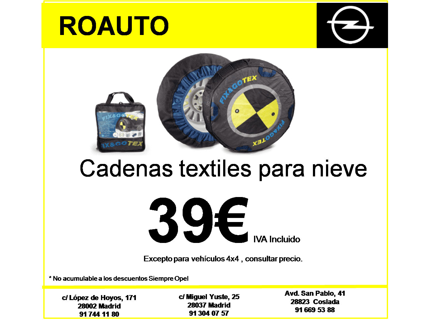 Cadenas textiles para nieve 39€ IVA Incluido Cadenas textiles para nieve 39€ IVA Incluido
