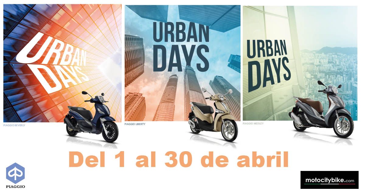 URBAN DAYS DE PIAGGIO. Del 1 al 30 de abril. URBAN DAYS DE PIAGGIO. Del 1 al 30 de abril.