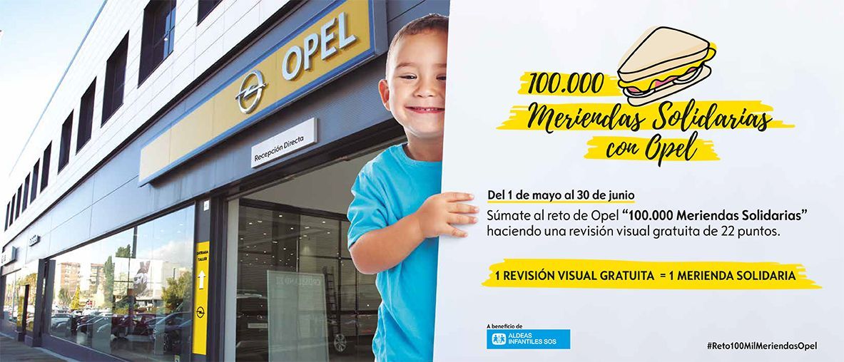 SÚMATE AL RETO "100.000 MERIENDAS SOLIDARIAS OPEL" HACIENDO UNA REVISIÓN VISUAL GRATUITA SÚMATE AL RETO "100.000 MERIENDAS SOLIDARIAS OPEL" HACIENDO UNA REVISIÓN VISUAL GRATUITA