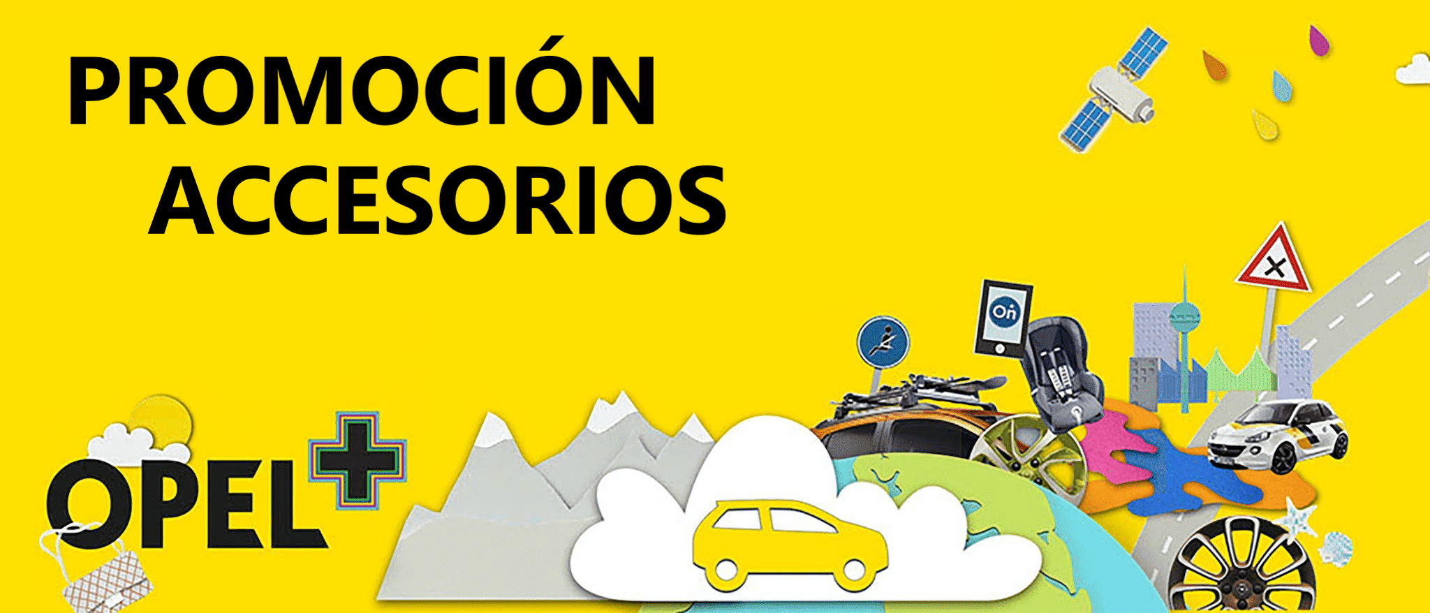 DESDE 15% DESCUENTO EN ACCESORIOS OPEL DESDE 15% DESCUENTO EN ACCESORIOS OPEL