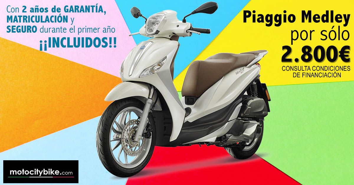 OFERTA ESPECIAL PIAGGIO MEDLEY OFERTA ESPECIAL PIAGGIO MEDLEY