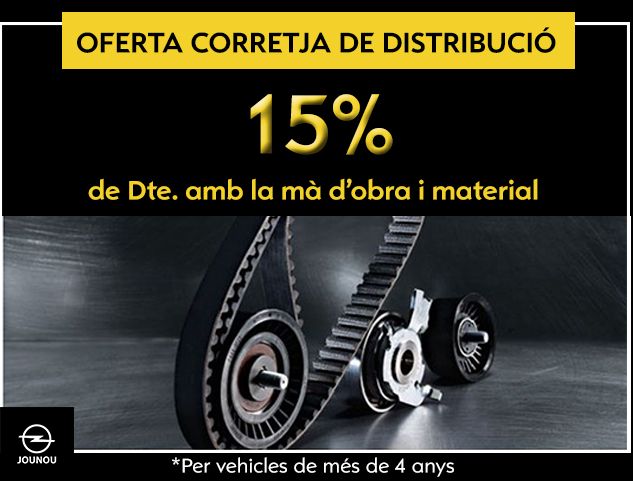 OPEL: 15% DESCOMPTE EN DISTRIBUCIONS OPEL: 15% DESCOMPTE EN DISTRIBUCIONS