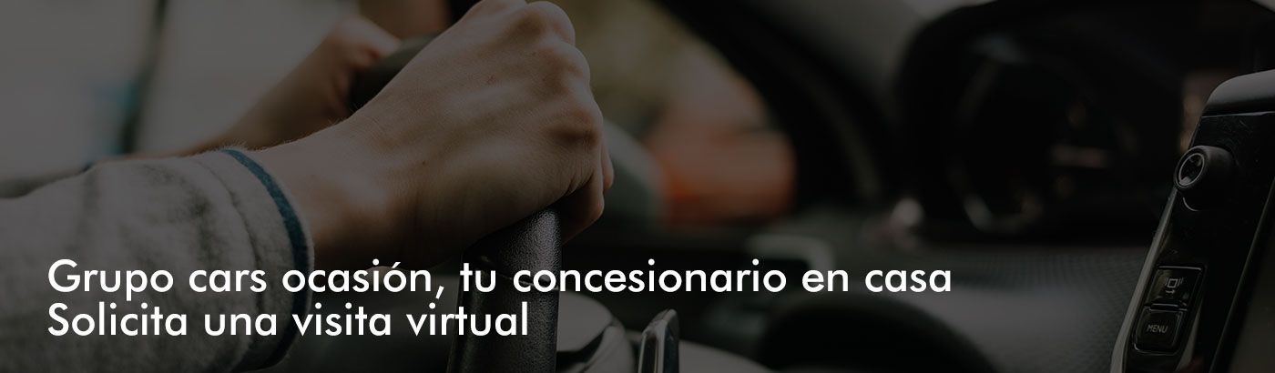 Grupo Cars Ocasión, tu concesionario desde el sofá de casa Grupo Cars Ocasión, tu concesionario desde el sofá de casa