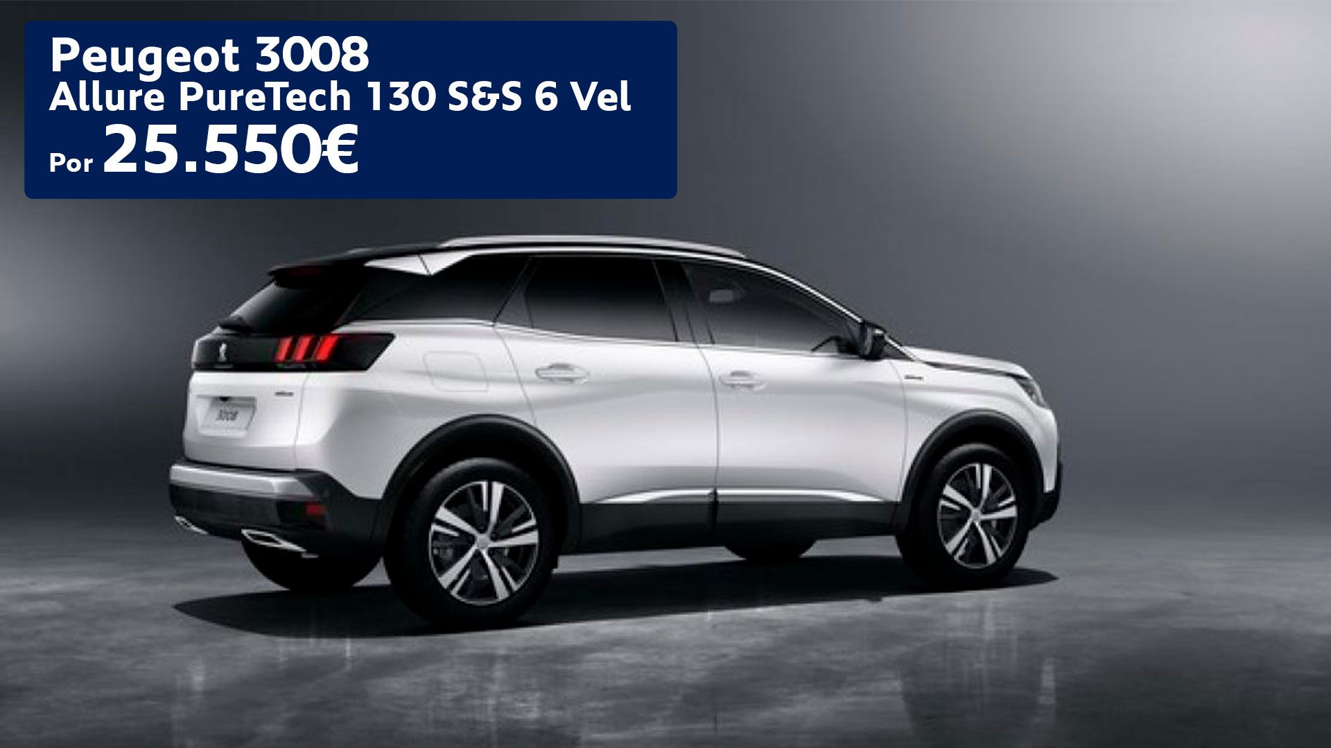 3008 Allure PureTech 130 S&S 6 Vel. MAN. + PM por 25.550 € 3008 Allure PureTech 130 S&S 6 Vel. MAN. + PM por 25.550 €