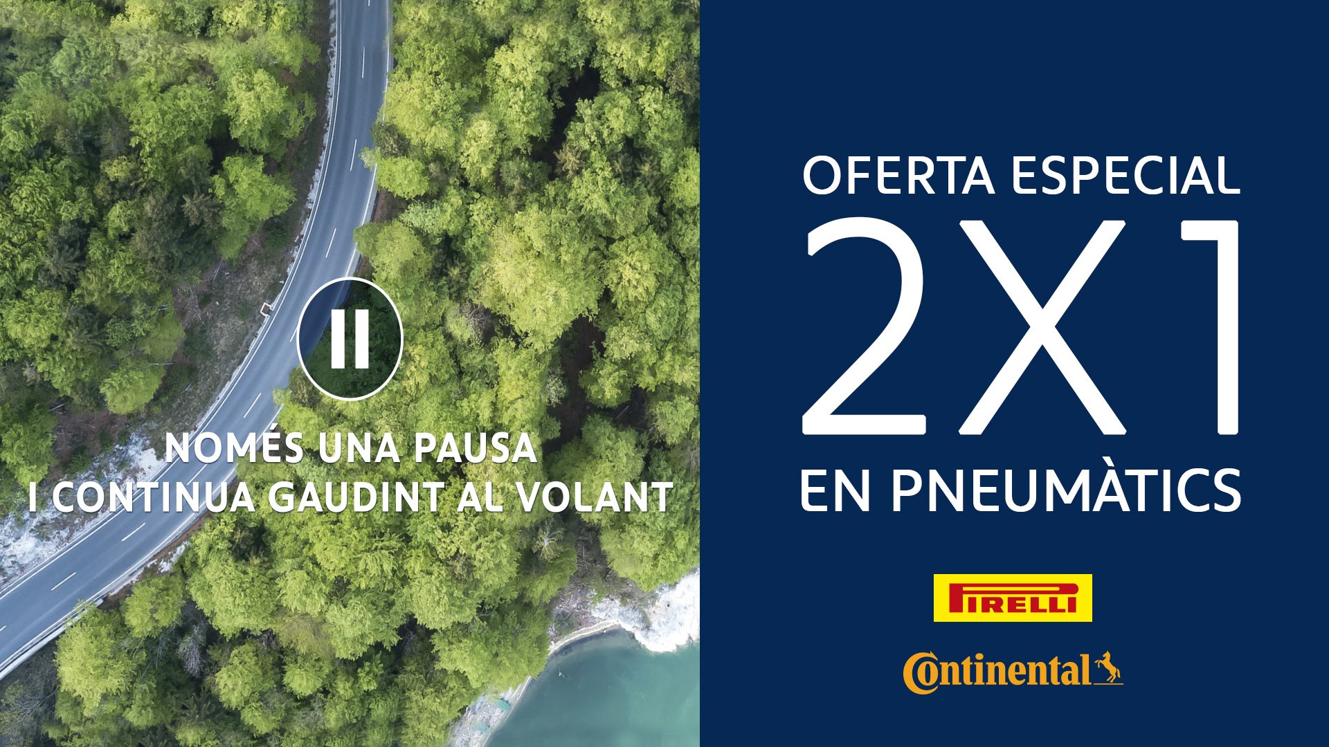 Aquest estiu tens un 2x1 en pneumàtics Pirelli i Continental Aquest estiu tens un 2x1 en pneumàtics Pirelli i Continental