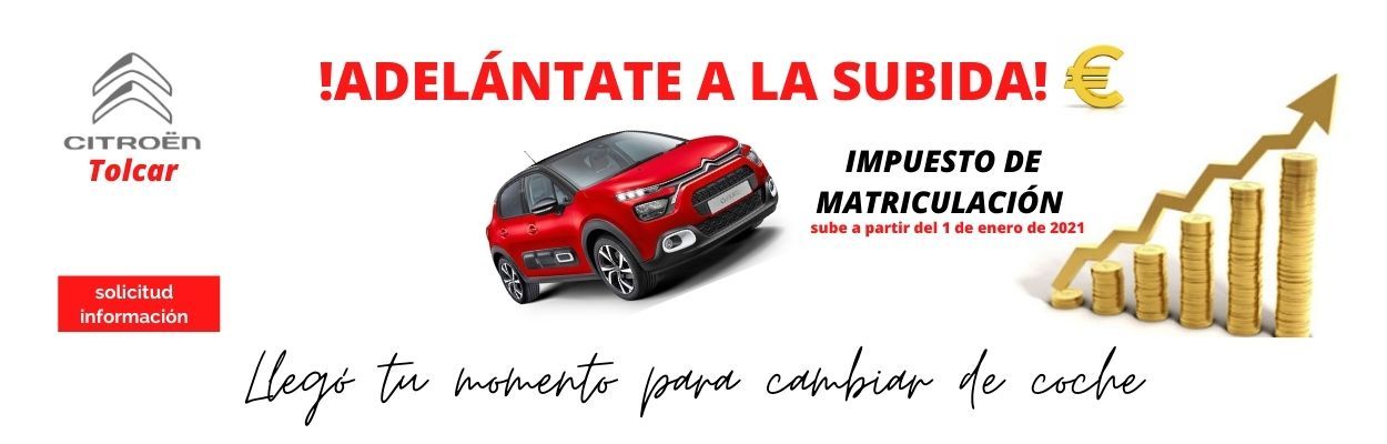 !ADELÁNTATE A LA SUBIDA DEL IMPUESTO DE MATRICULACIÓN! !ADELÁNTATE A LA SUBIDA DEL IMPUESTO DE MATRICULACIÓN!