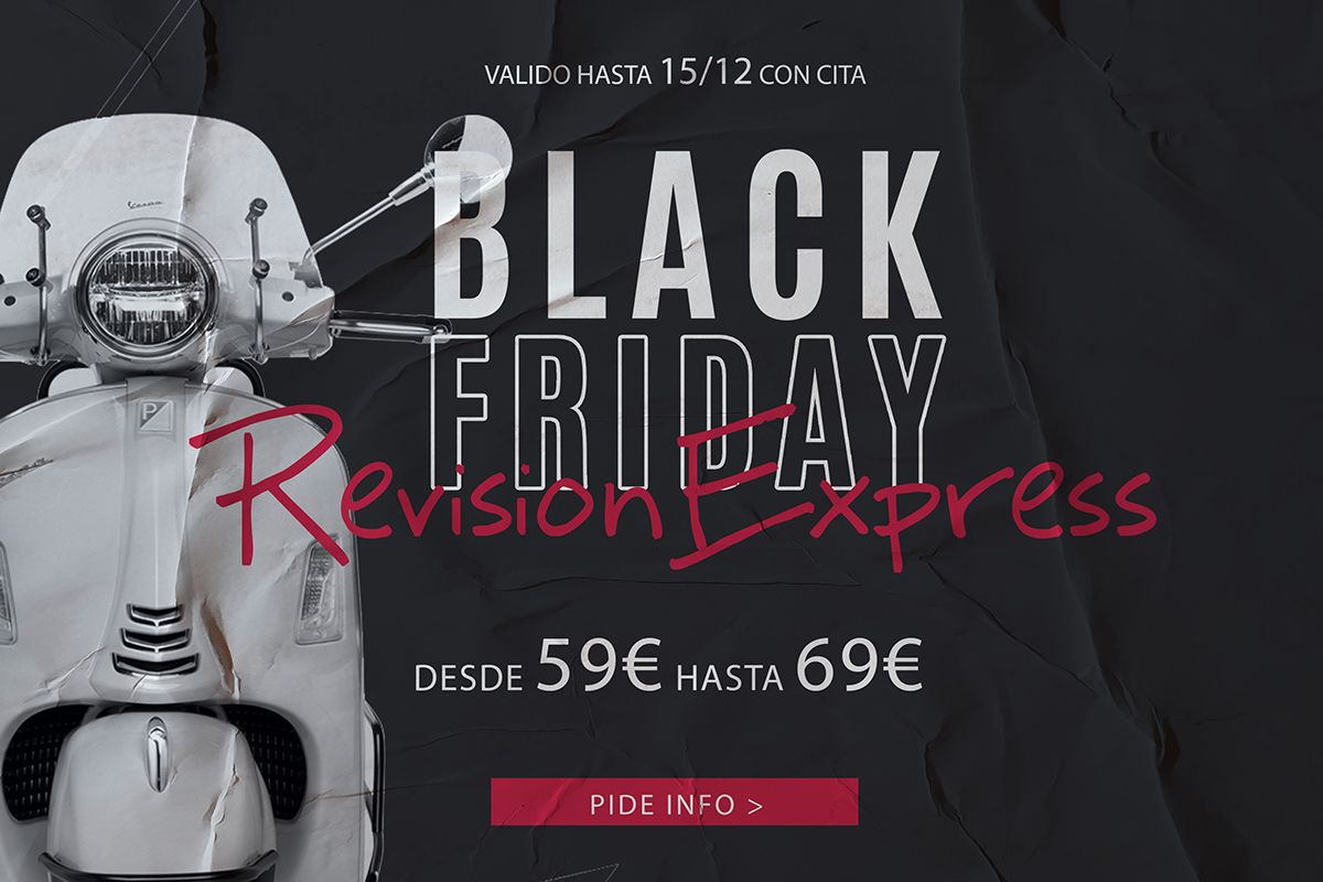Black Days! Revisión Express 125cc-300cc Black Days! Revisión Express 125cc-300cc