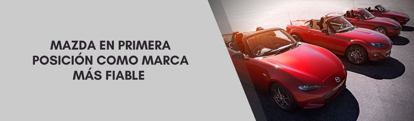 Mazda, líder en el ranking de marcas más fiables según sus usuarios Mazda, líder en el ranking de marcas más fiables según sus usuarios