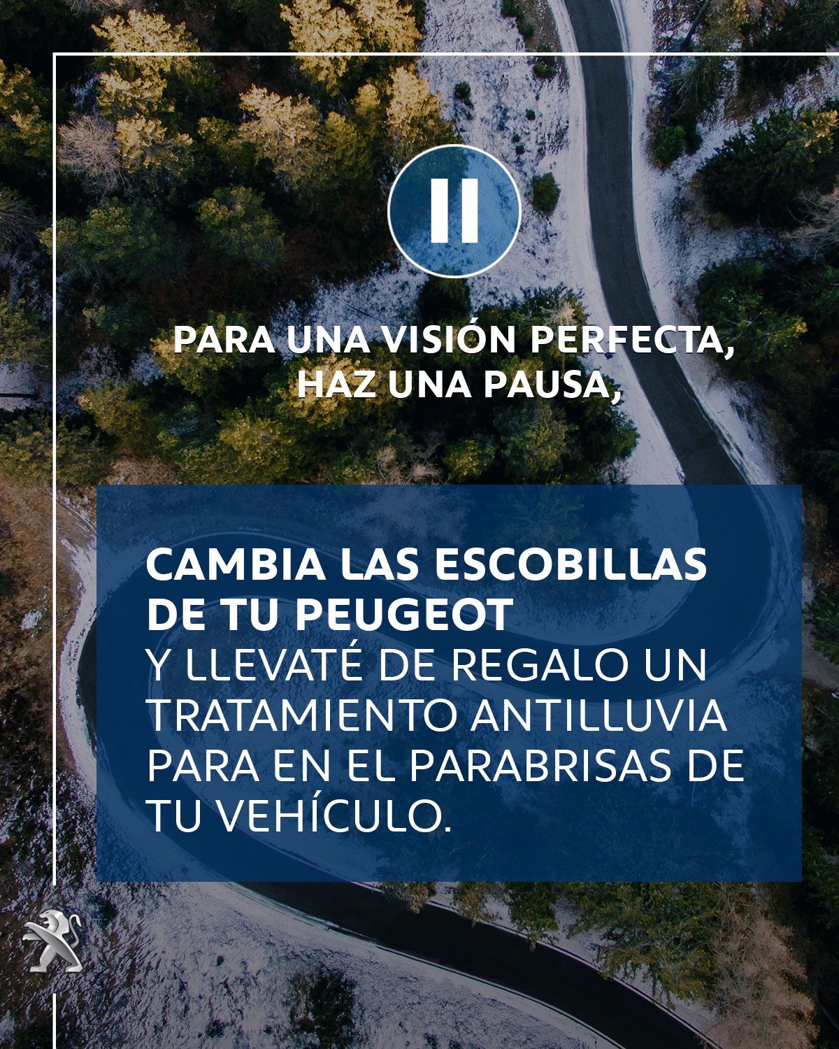 PARA UNA VISIÓN PERFECTA, HAZ UNA PAUSA PARA UNA VISIÓN PERFECTA, HAZ UNA PAUSA