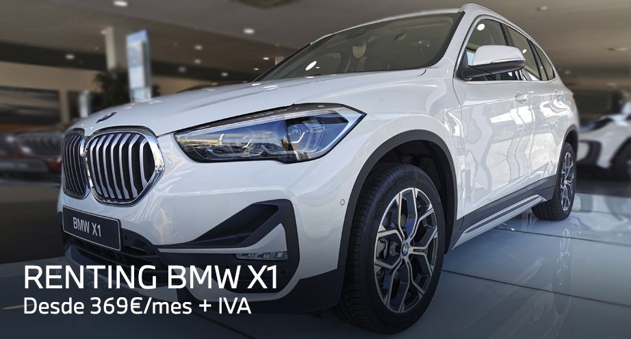 Renting BMW X1 por 369€/mes + IVA Renting BMW X1 por 369€/mes + IVA