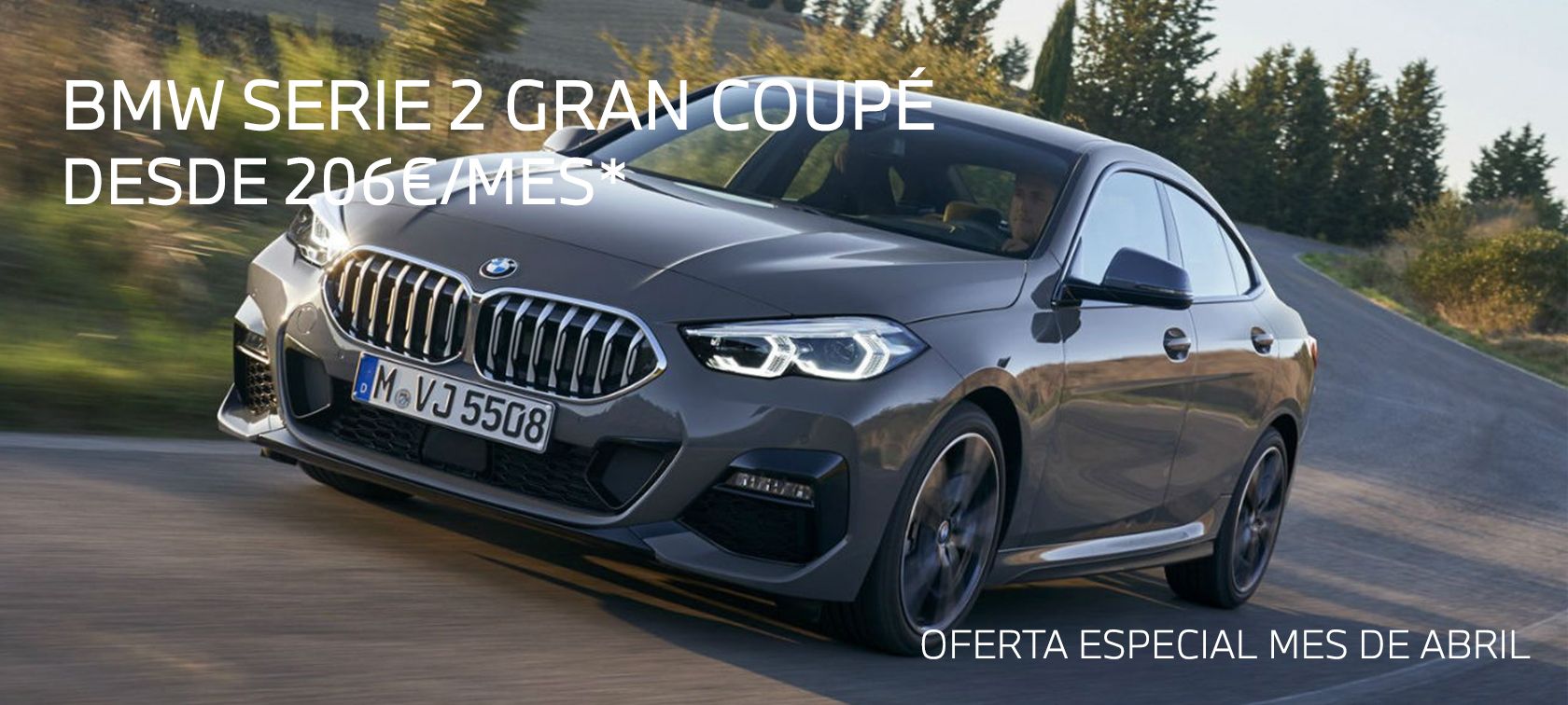 BMW Serie 2 Gran Coupé por solo 206€/Mes* con mantenimientos incluidos. Oferta especial en el mes de Abril BMW Serie 2 Gran Coupé por solo 206€/Mes* con mantenimientos incluidos. Oferta especial en el mes de Abril