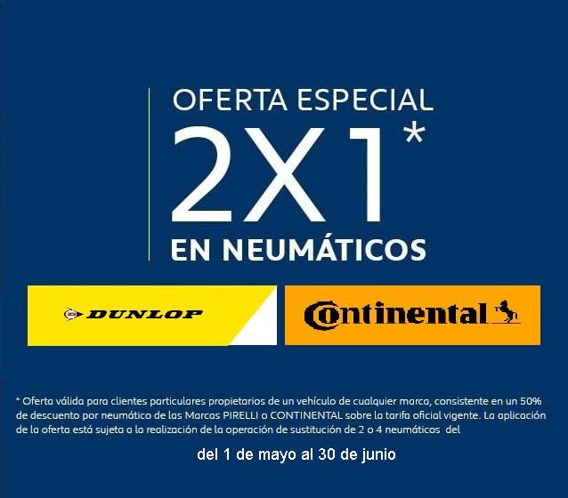 OFERTA ESPECIAL 2x1 EN NEUMÁTICOS OFERTA ESPECIAL 2x1 EN NEUMÁTICOS
