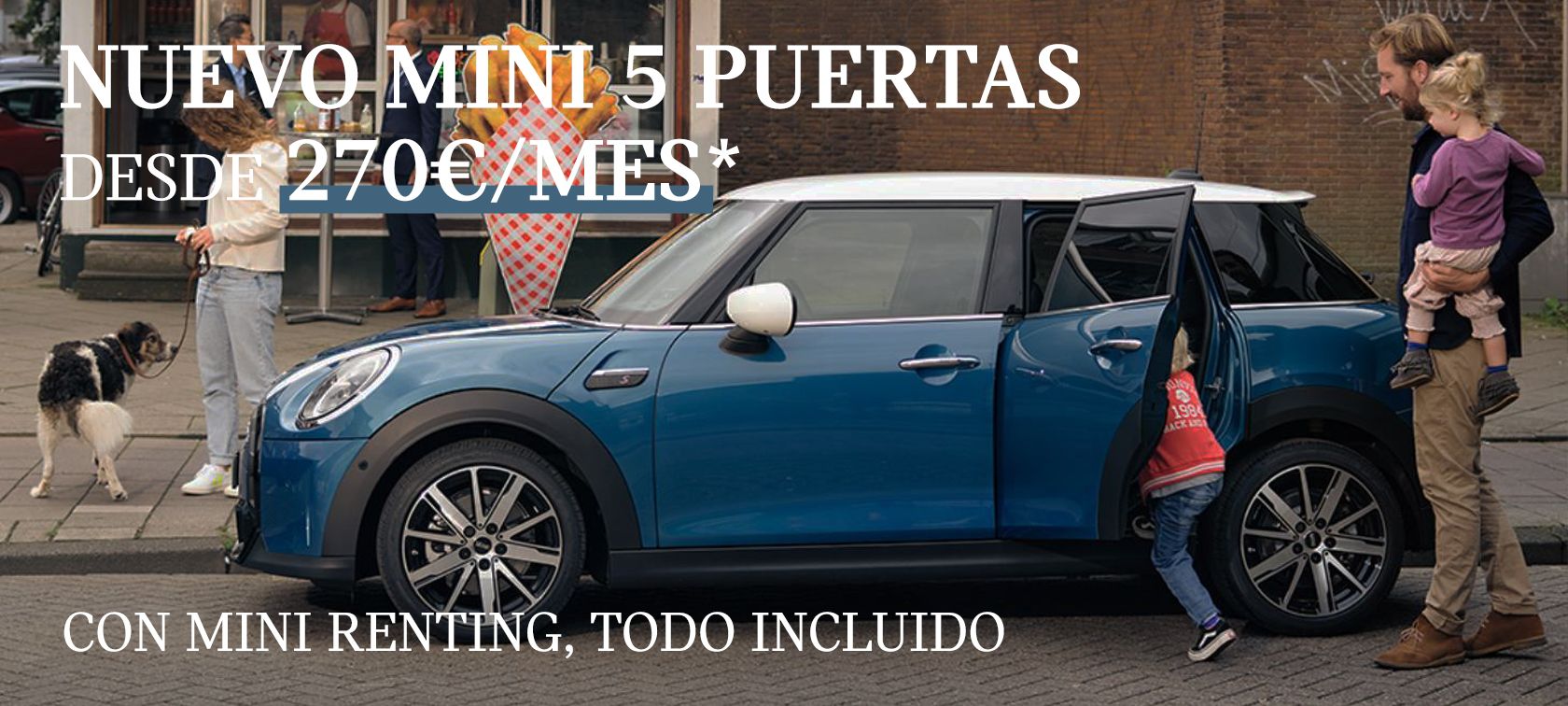 Nuevo MINI 5 Puertas Desde 270€/Mes* Nuevo MINI 5 Puertas Desde 270€/Mes*