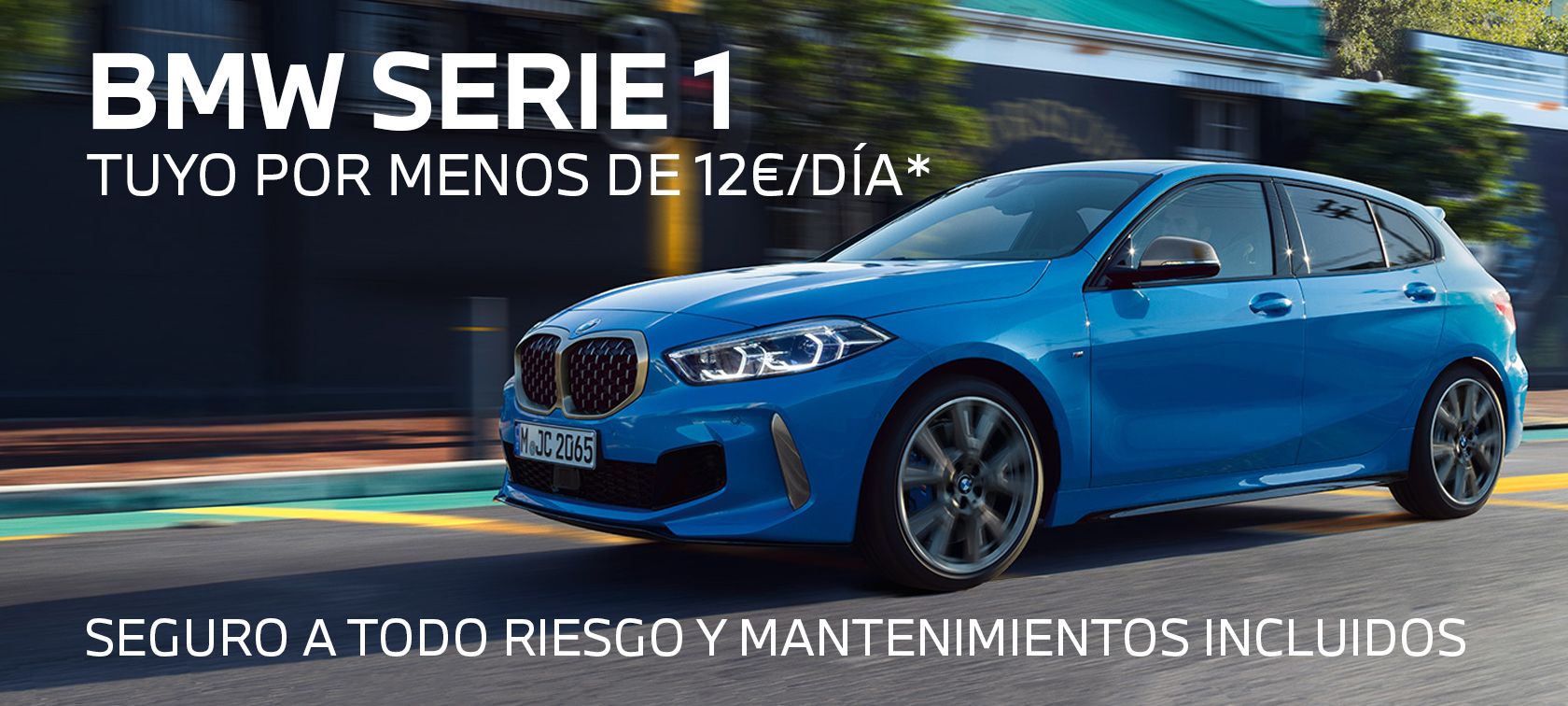 BMW Serie 1 por menos de 12€/DÍA* BMW Serie 1 por menos de 12€/DÍA*
