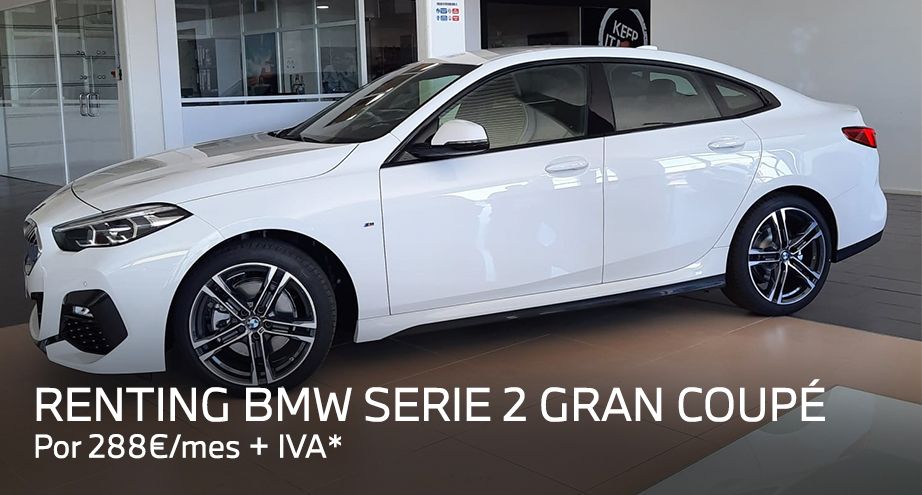 Renting BMW Serie 2 Gran Coupé por 288€/mes + IVA* Renting BMW Serie 2 Gran Coupé por 288€/mes + IVA*
