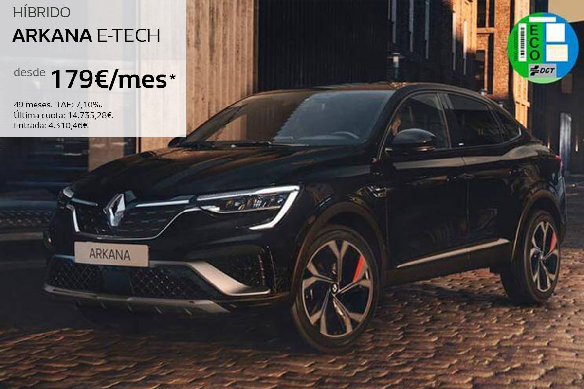 Nuevo Renault ARKANA micro-híbrido Desde 179€/mes* Nuevo Renault ARKANA micro-híbrido Desde 179€/mes*