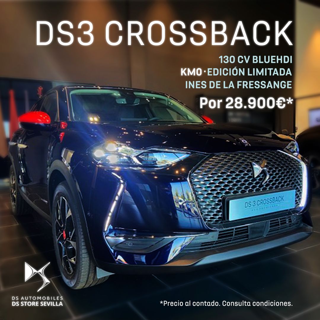 DS 3 CROSSBACK EDICIÓN LIMITADA INES DE LA FRESSANGE SEPTIEMBRE 2021 DS 3 CROSSBACK EDICIÓN LIMITADA INES DE LA FRESSANGE SEPTIEMBRE 2021