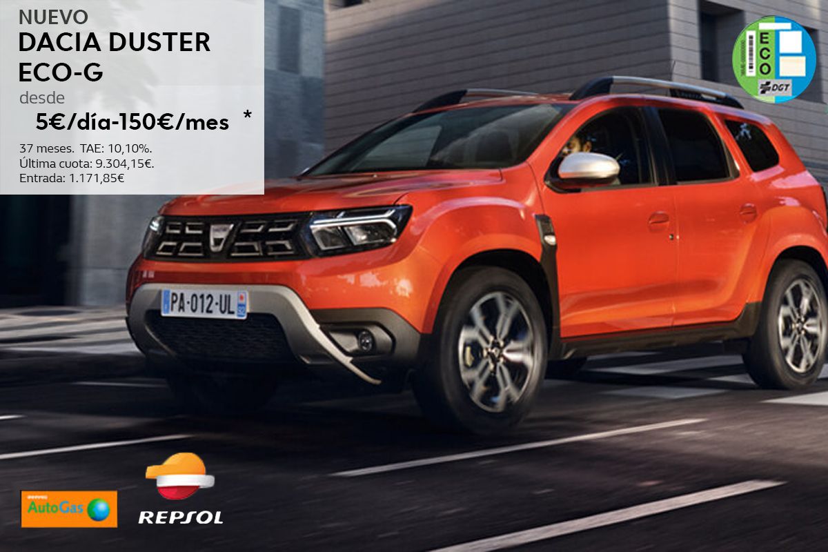 Dacia DUSTER ECO-G ( GPL) 5€/DÍA-150€/MES* Dacia DUSTER ECO-G ( GPL) 5€/DÍA-150€/MES*