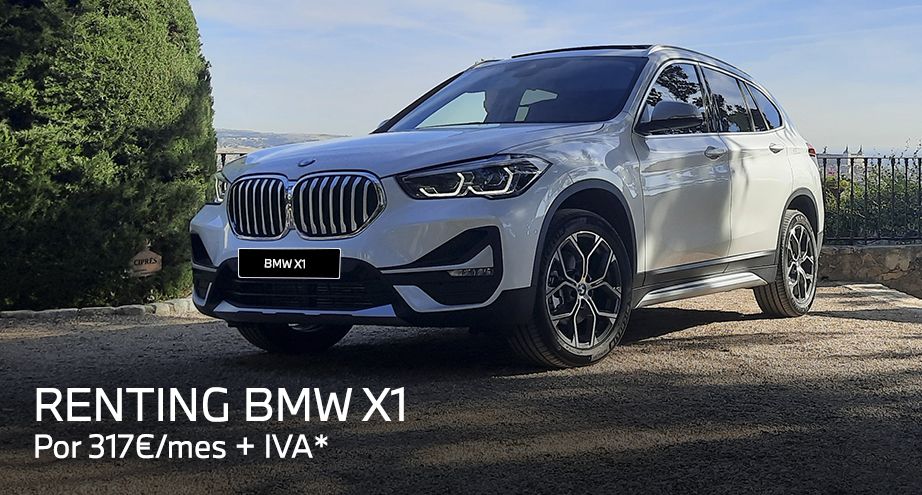 Renting BMW X1 por 317€/mes + IVA* Renting BMW X1 por 317€/mes + IVA*