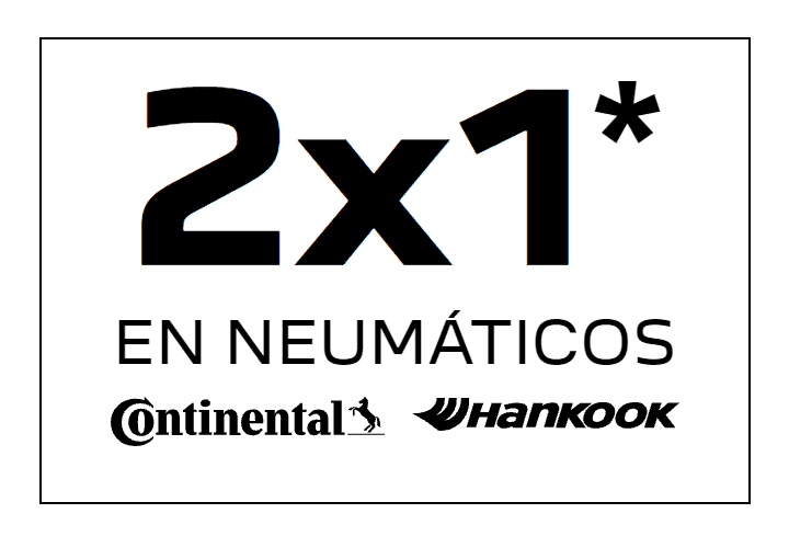 OFERTA ESPECIAL 2x1 EN NEUMÁTICOS OFERTA ESPECIAL 2x1 EN NEUMÁTICOS