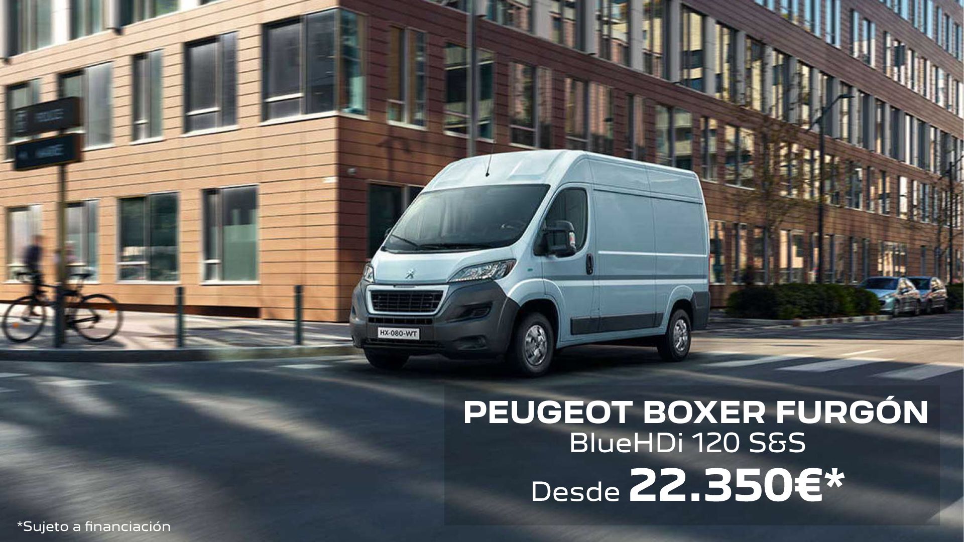 Boxer Furgón BlueHDi 120 CV desde 22.340€* Boxer Furgón BlueHDi 120 CV desde 22.340€*