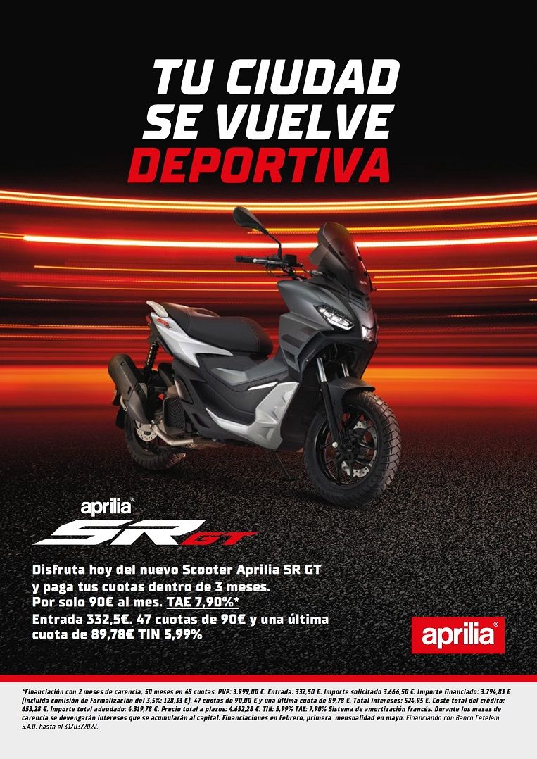 ESTRENA TU NUEVA APRILIA SR GT HOY Y EMPIEZA A PAGAR DENTRO DE TRES MESES ESTRENA TU NUEVA APRILIA SR GT HOY Y EMPIEZA A PAGAR DENTRO DE TRES MESES