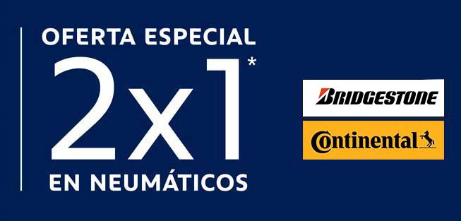 OFERTA ESPECIAL 2x1 EN NEUMÁTICOS OFERTA ESPECIAL 2x1 EN NEUMÁTICOS