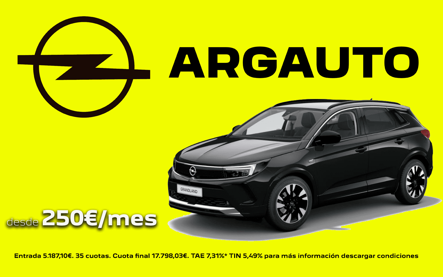 OPEL GRANDLAND DESDE 250€/MES OPEL GRANDLAND DESDE 250€/MES