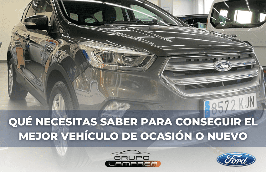 Qué necesitas saber para conseguir el mejor vehículo de ocasión o nuevo Qué necesitas saber para conseguir el mejor vehículo de ocasión o nuevo