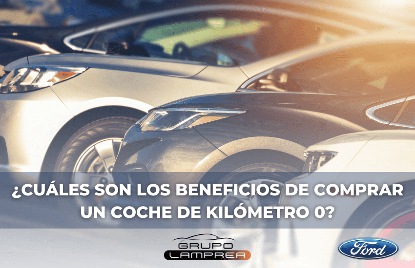 ¿Cuáles son los beneficios de comprar un coche de kilómetro 0? ¿Cuáles son los beneficios de comprar un coche de kilómetro 0?