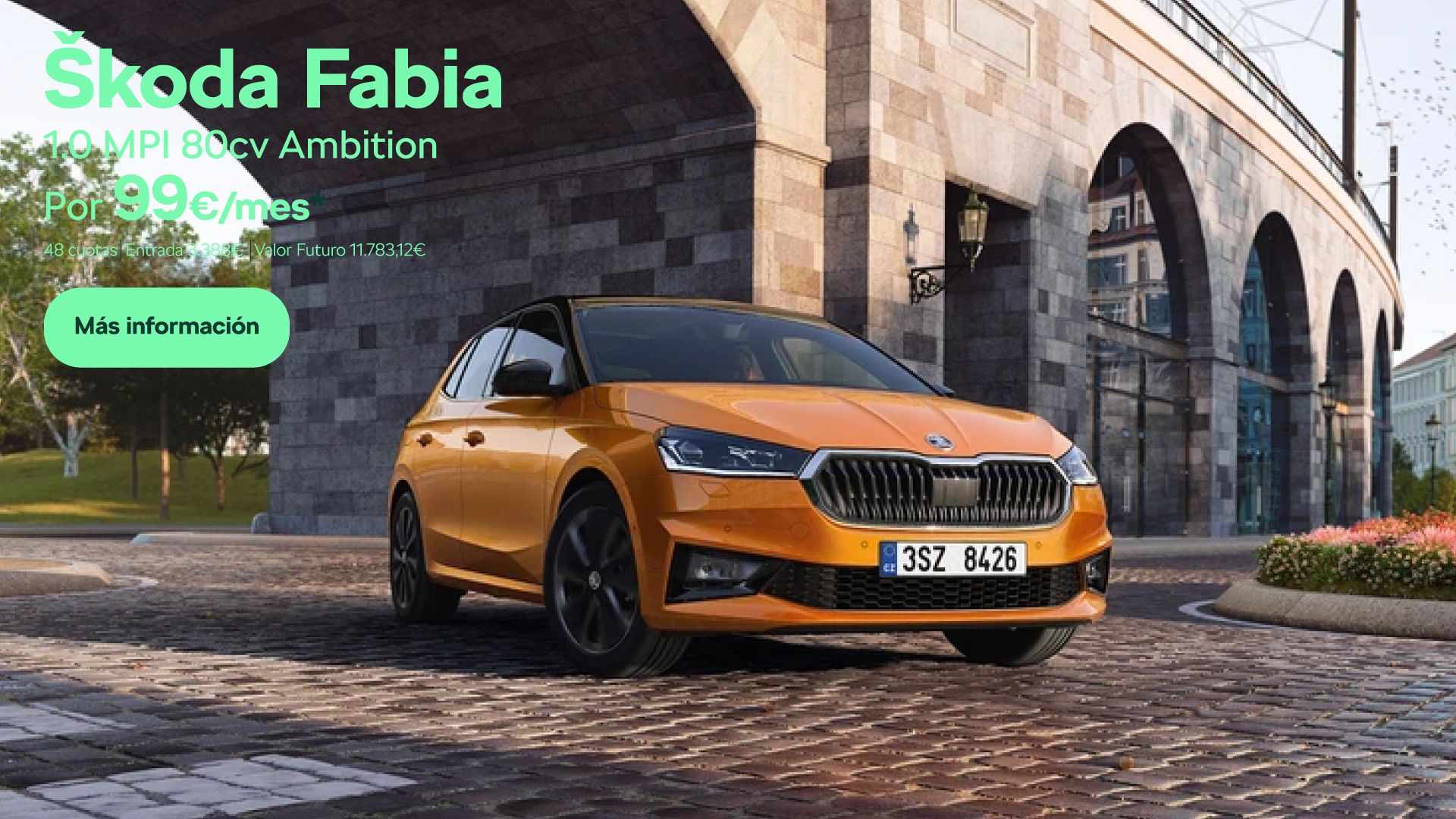 Skoda Fabia por 99€/mes* Skoda Fabia por 99€/mes*