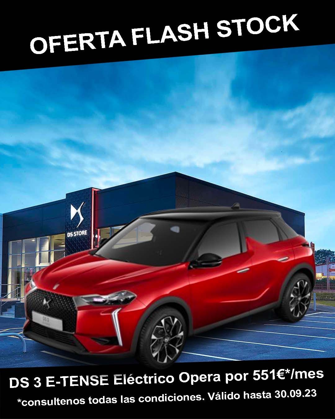 OFERTA RENTING DS 3 E-TENSE ELÉCTRICO desde 551€*MES + iva OFERTA RENTING DS 3 E-TENSE ELÉCTRICO desde 551€*MES + iva